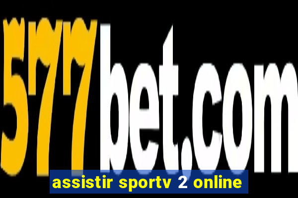 assistir sportv 2 online